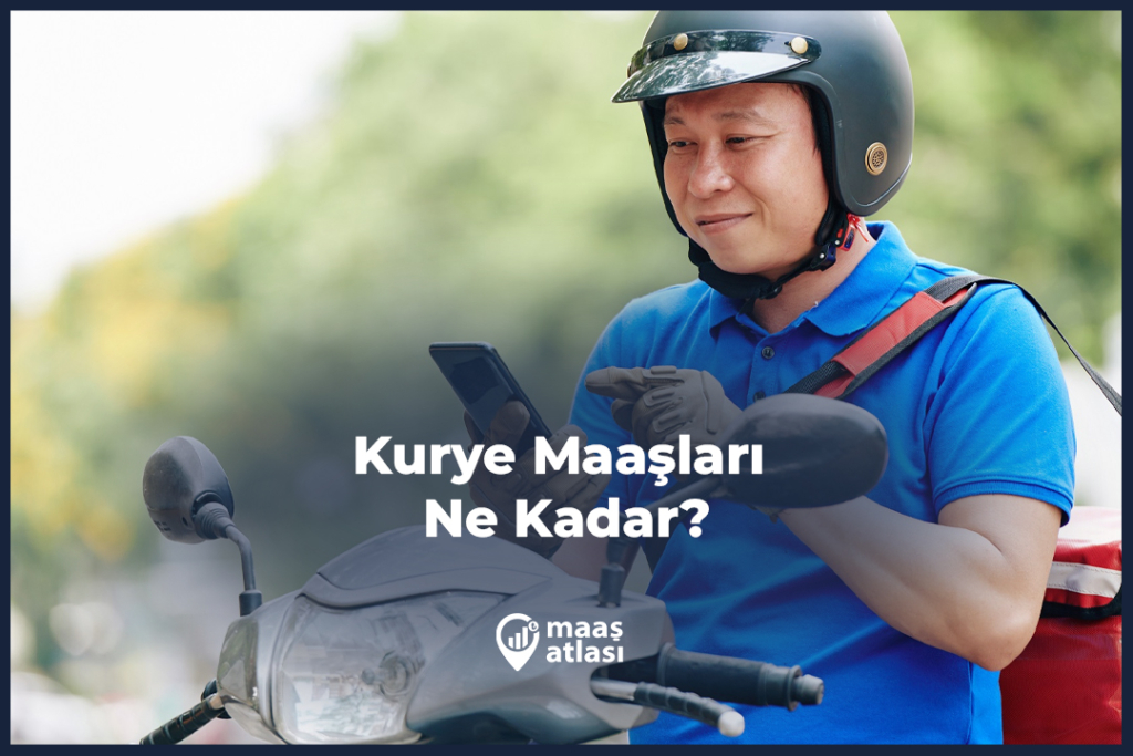Kurye Maaşları Ne Kadar? 2025