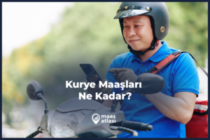 Kurye Maaşları Ne Kadar? 2025