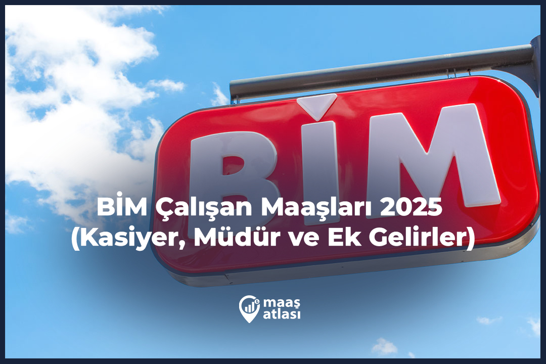 BİM Çalışan Maaşları 2025 (Kasiyer, Müdür ve Ek Gelirler)