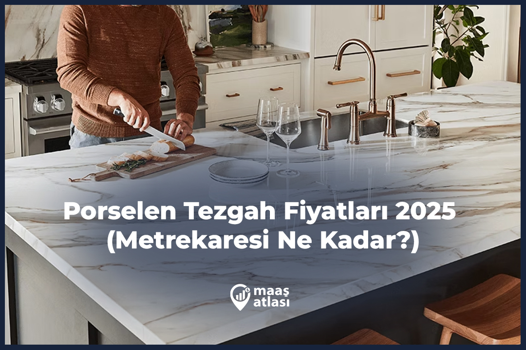 Porselen Tezgah Fiyatları 2025 (Metrekaresi Ne Kadar?)