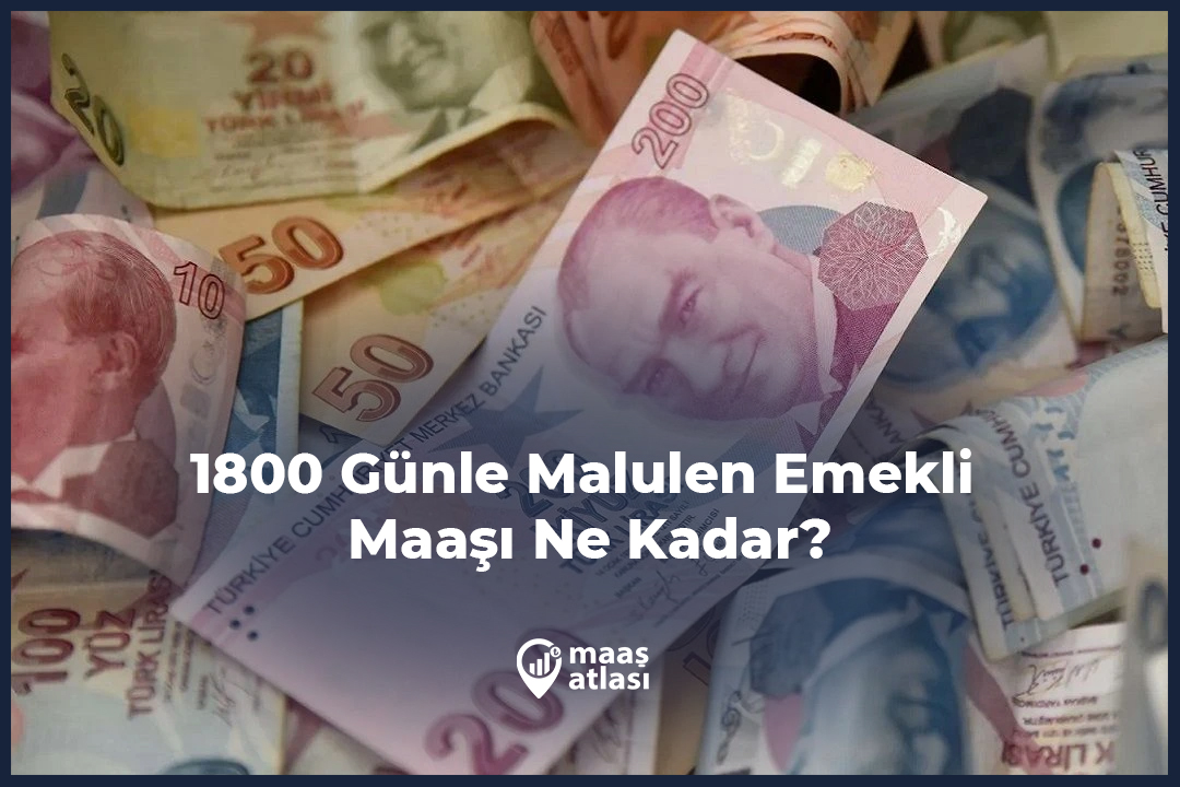 1800 Günle Malulen Emekli Maaşı Ne Kadar?