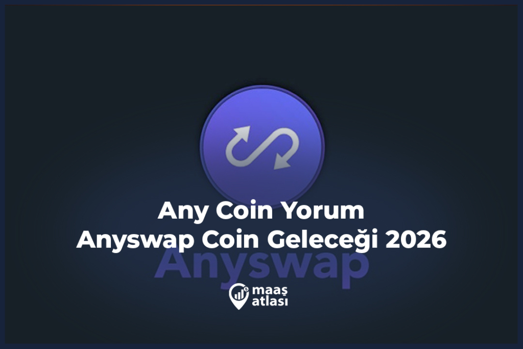 Any Coin Yorum – Anyswap (Multichain) Coin Geleceği 2026