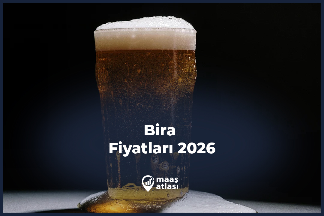 Bira Fiyatları 2026