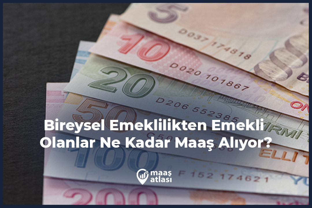 Bireysel Emeklilikten Emekli Olanlar Ne Kadar Maaş Alıyor?