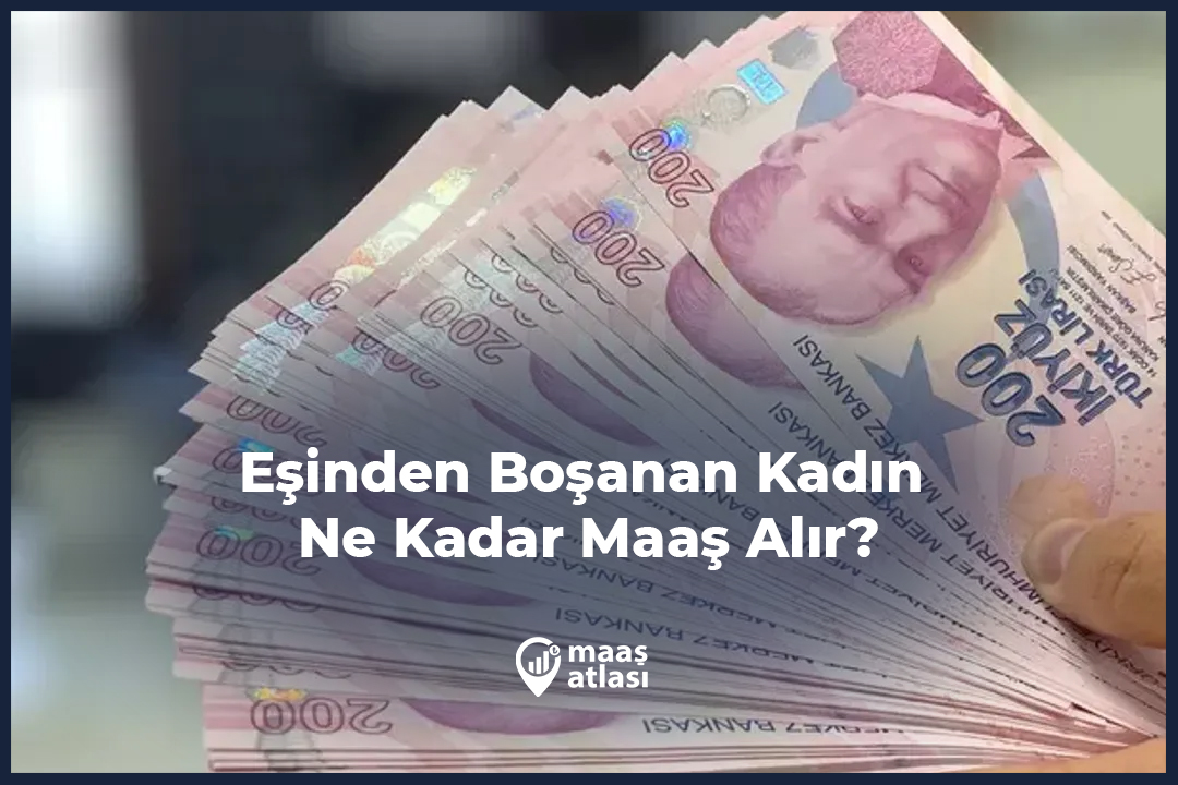 Eşinden Boşanan Kadın Ne Kadar Maaş Alır?