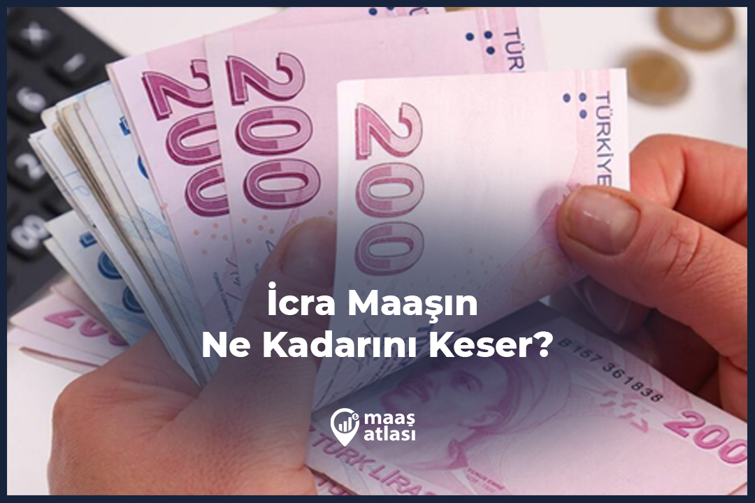 İcra Maaşın Ne Kadarını Keser