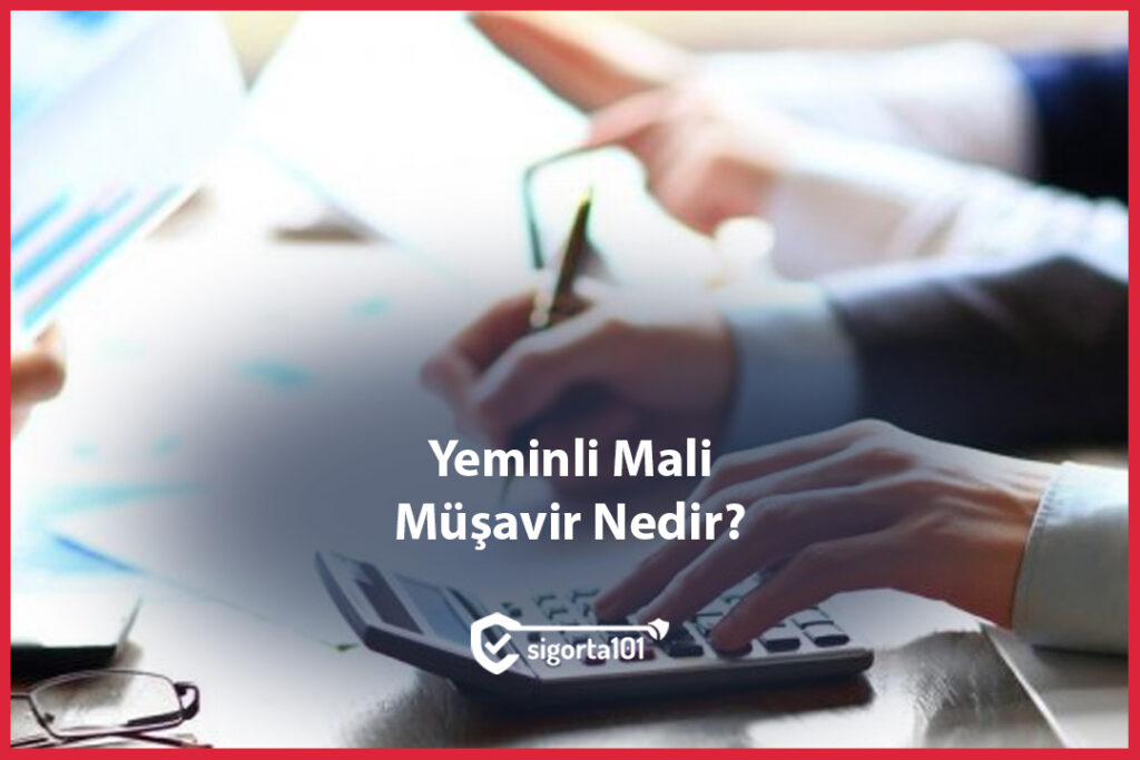 Yeminli Mali Müşavir Nedir?
